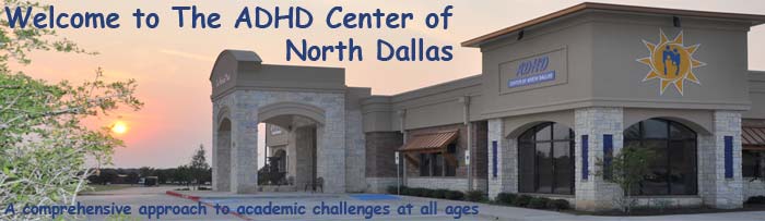 Welcome to The ADHD Center of North Dallas!